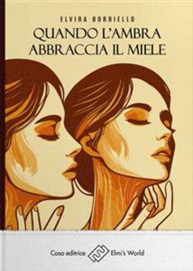 Quando l'ambra abbraccia il miele - cover