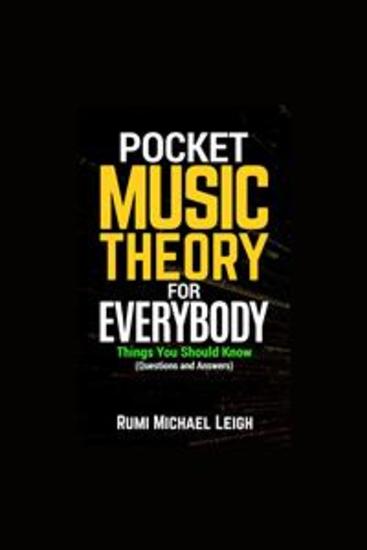 Pocket Music Theory For Everybody - Things You Should Know (Questions and Answers) - cover