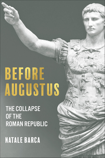 Before Augustus - The Collapse of the Roman Republic - cover
