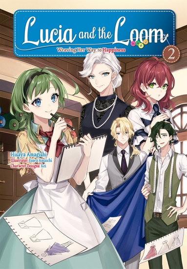 Lucia and the Loom: Weaving Her Way to Happiness Volume 2 - cover