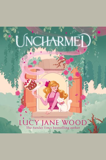 Uncharmed - The spellbinding new cosy fantasy and the perfect autumn read from the Sunday Times bestselling author of Rewitched - cover