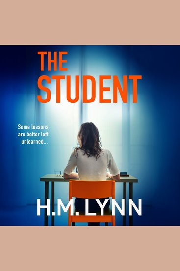 The Student - A darkly compelling psychological thriller from H M Lynn for 2025 - cover