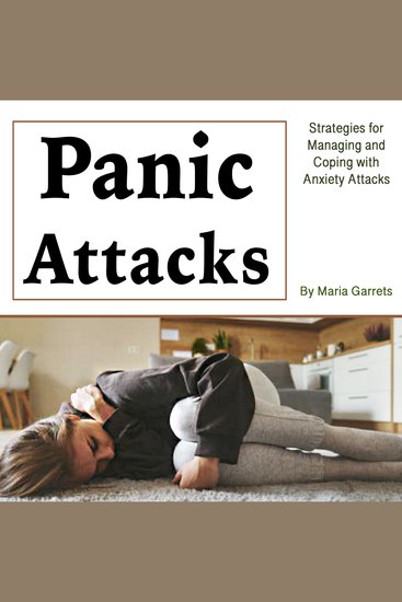 Panic Attacks - Strategies for Managing and Coping with Anxiety Attacks - cover