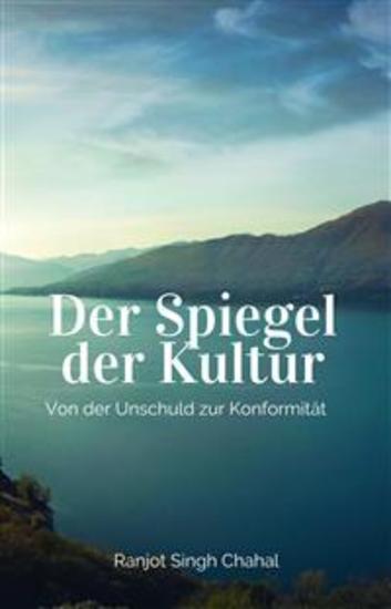 Der Spiegel der Kultur: Von der Unschuld zur Konformität - cover
