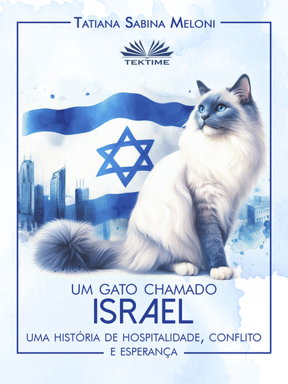 Um Gato Chamado Israel - Uma História De Hospitalidade Conflito E Esperança - cover