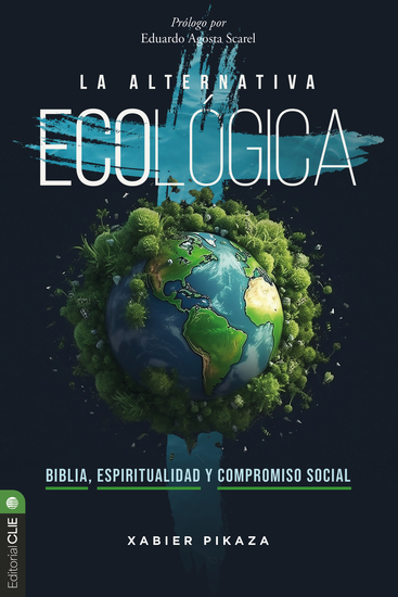 La alternativa ecológica: Biblia espiritualidad y compromiso social - cover
