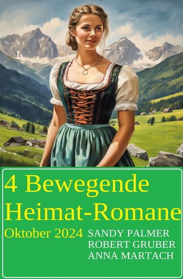 4 Bewegende Heimat-Romane Oktober 2024 - cover