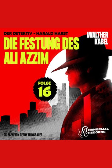 Die Festung des Ali Azzim (Der Detektiv-Harald Harst Folge 16) - cover