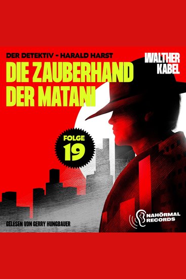 Die Zauberhand der Matani (Der Detektiv-Harald Harst Folge 19) - cover