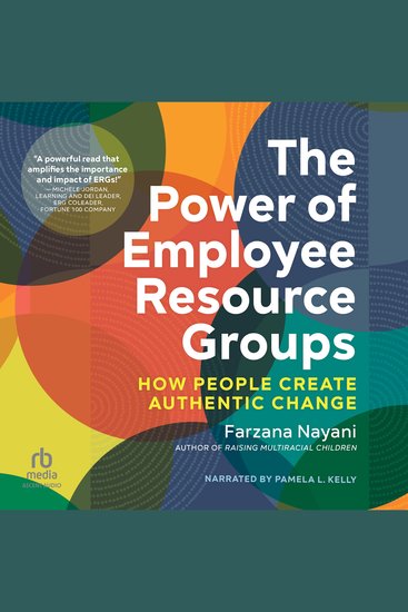 The Power of Employee Resource Groups - How People Create Authentic Change - cover