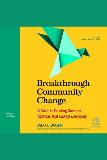 Breakthrough Community Change - A Guide to Creating Common Agendas That Change Everything - cover