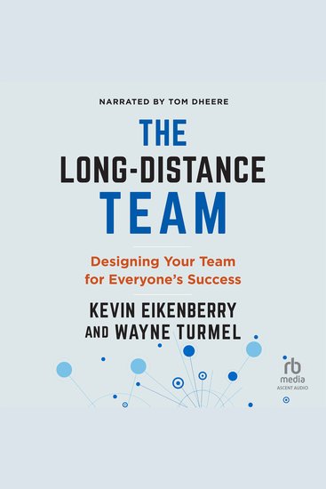 The Long-Distance Team - Designing Your Team for Everyone’s Success - cover