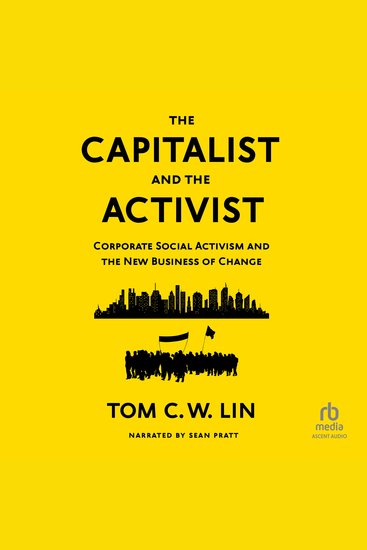 The Capitalist and the Activist - Corporate Social Activism and the New Business of Change - cover