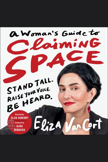 A Woman's Guide to Claiming Space - Stand Tall Raise Your Voice Be Heard - cover