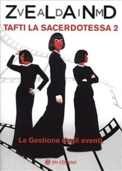 Tafti la Sacerdotessa 2 - La gestione degli eventi - cover