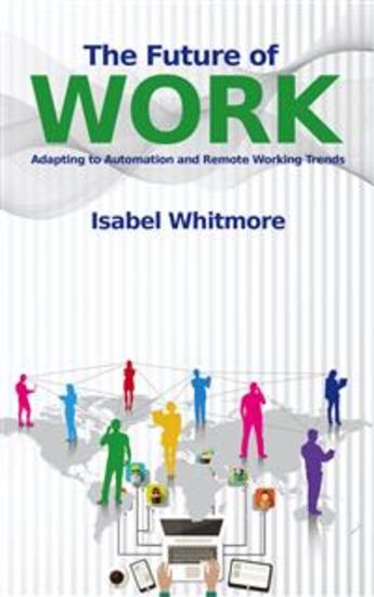 The Future of Work - Adapting to Automation and Remote Working Trends - cover