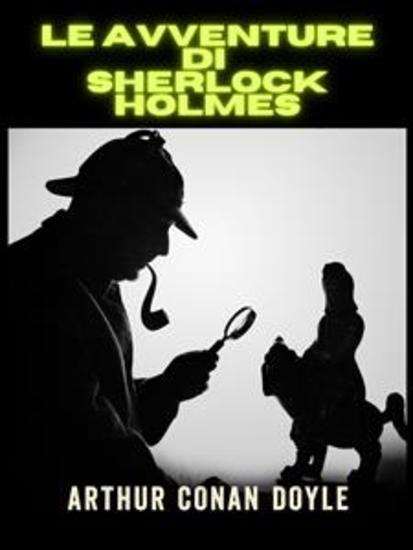 Le avventure di Sherlock Holmes - Ediz Integrale (Tradotto) - cover