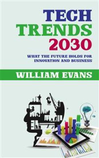 Tech Trends 2030 - What the Future Holds for Innovation and Business - cover