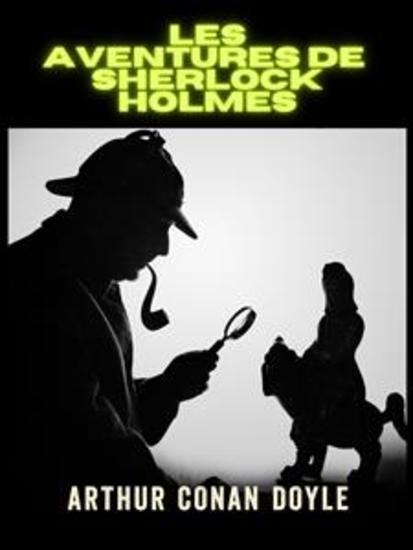Les Aventures de Sherlock Holmes - Édition intégrale (Traduit) - cover