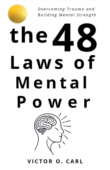 The 48 Laws of Mental Power - Overcoming Trauma and Building Mental Strength - cover