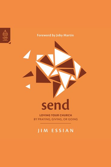 Send - Loving Your Church by Praying Giving or Going - cover