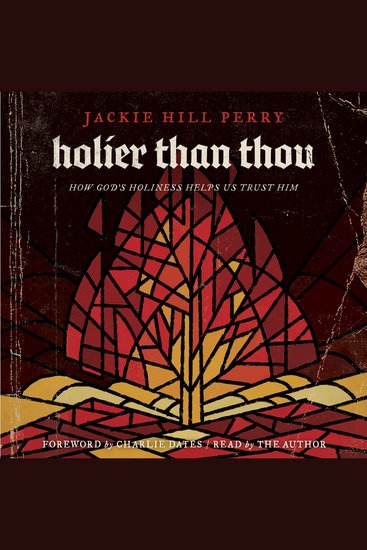 Holier Than Thou - How God’s Holiness Helps Us Trust Him - cover
