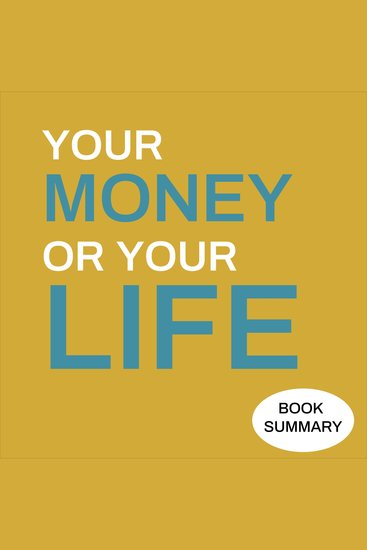 Your Money or Your Life - Book Summary - cover