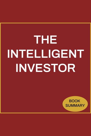 Intelligent Investor The: Book Summary & Analysis - cover