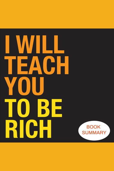 I Will Teach You to Be Rich: Book Summary & Analysis - cover