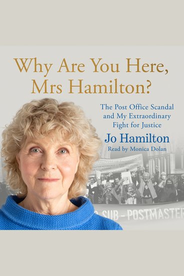 Why Are You Here Mrs Hamilton? - The Post Office Scandal and My Extraordinary Fight for Justice - cover