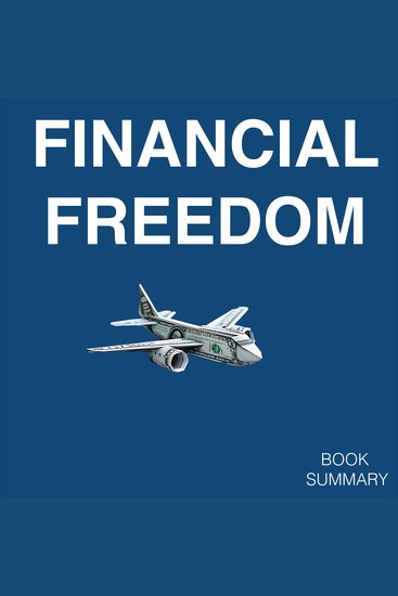 Financial Freedom: Book Summary & Analysis - cover