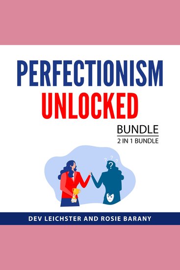Perfectionism Unlocked Bundle 2 in 1 Bundle - The Perfectionism Workbook and The Psychology of Perfectionism - cover