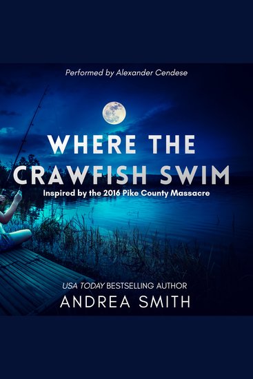 Where The Crawfish Swim - Inspired by the 2016 Pike County Massacre - cover