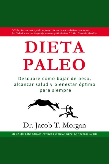 Dieta Paleo - Descubre cómo bajar de peso alcanzar salud y bienestar óptimo para siempre - cover
