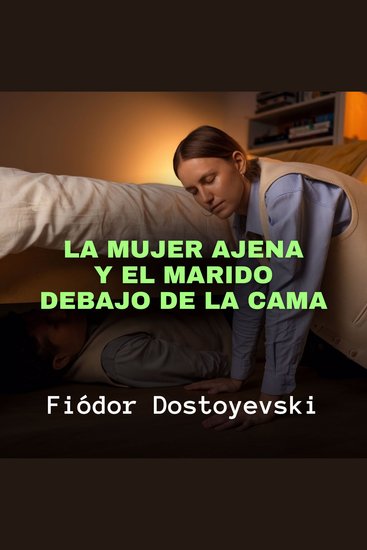 La Mujer Ajena y El Marido Debajo de la Cama - cover