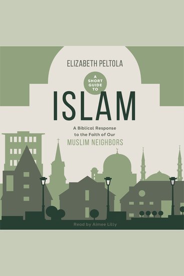 A Short Guide to Islam - A Biblical Response to the Faith of our Muslim Neighbors - cover