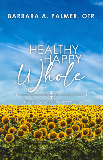 Healthy Happy Whole: A Health and Wellbeing Workbook - cover