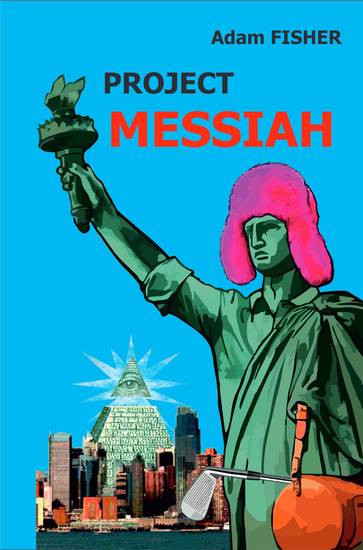 Project MESSIAH - Ideological and epic novel about the Russian Messiah who descended from heaven to save the Motherland - cover