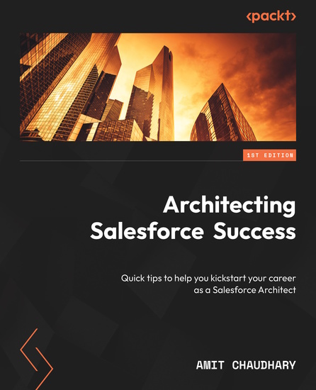 Architecting Salesforce Success - Quick tips to help you kickstart your career as a Salesforce Architect - cover