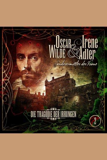 Oscar Wilde & Irene Adler Folge 2: Die Tragödie der Irrungen - cover