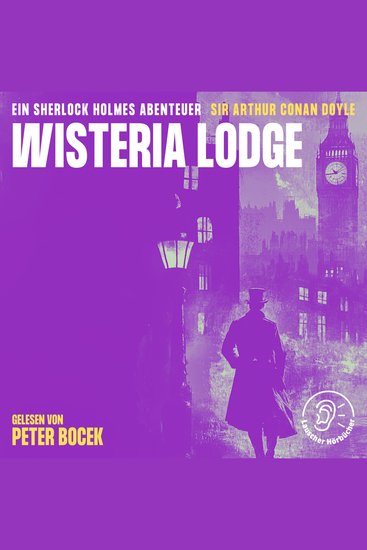 Wisteria Lodge - Ein Sherlock Holmes Abenteuer - cover