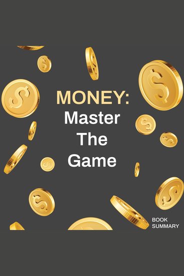 Money - Master the Game: Book Summary & Analysis - cover