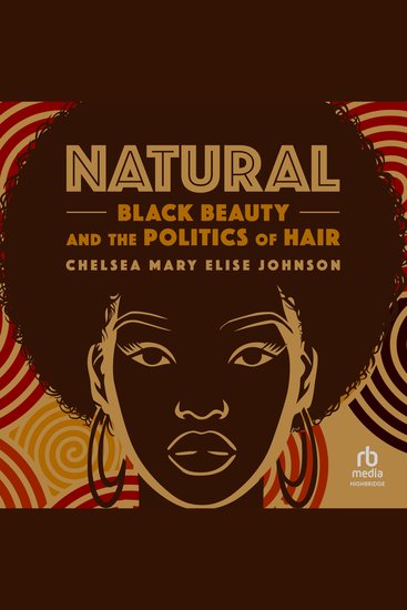 Natural - Black Beauty and the Politics of Hair - cover