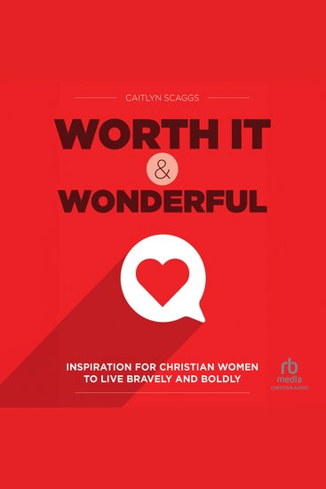 Worth It and Wonderful - Inspiration for Christian Women to Live Bravely and Boldly - cover