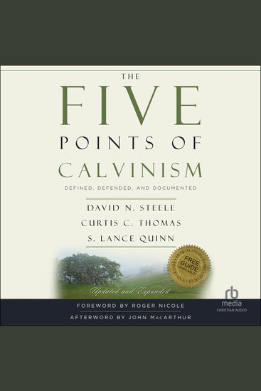 The Five Points of Calvinism - Defined Defended and Documented Updated and Expanded - cover