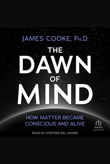 The Dawn of Mind - How Matter Became Conscious and Alive - cover
