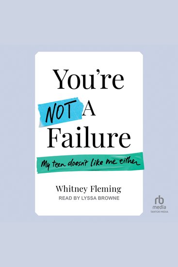 You're Not A Failure - My Teen Doesn't Like Me Either - cover