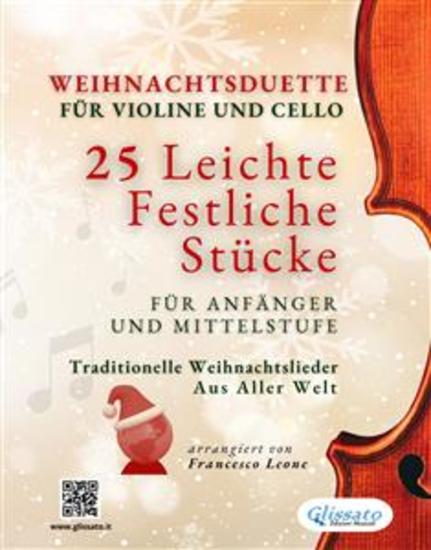 Weihnachtsduette für Violine und Cello – 25 Leichte Festliche Stücke für Anfänger und Mittelstufe - Traditionelle Weihnachtslieder aus aller Welt - cover