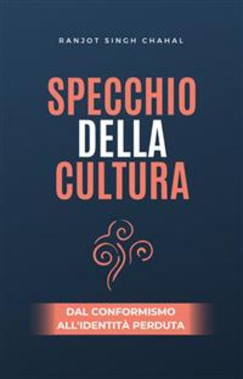 Specchio della Cultura: Dal Conformismo all'Identità Perduta - cover
