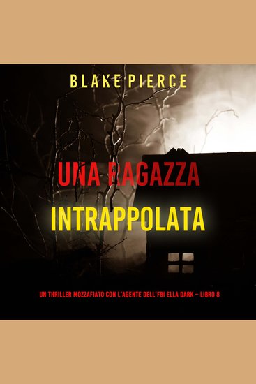 Una ragazza intrappolata (Un thriller mozzafiato con l’agente dell’FBI Ella Dark – Libro 8) - Narrato digitalmente con voce sintetizzata - cover